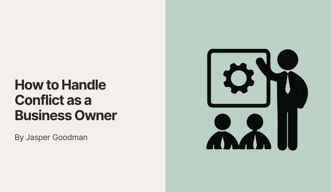 How to Handle Conflict as a Business Owner