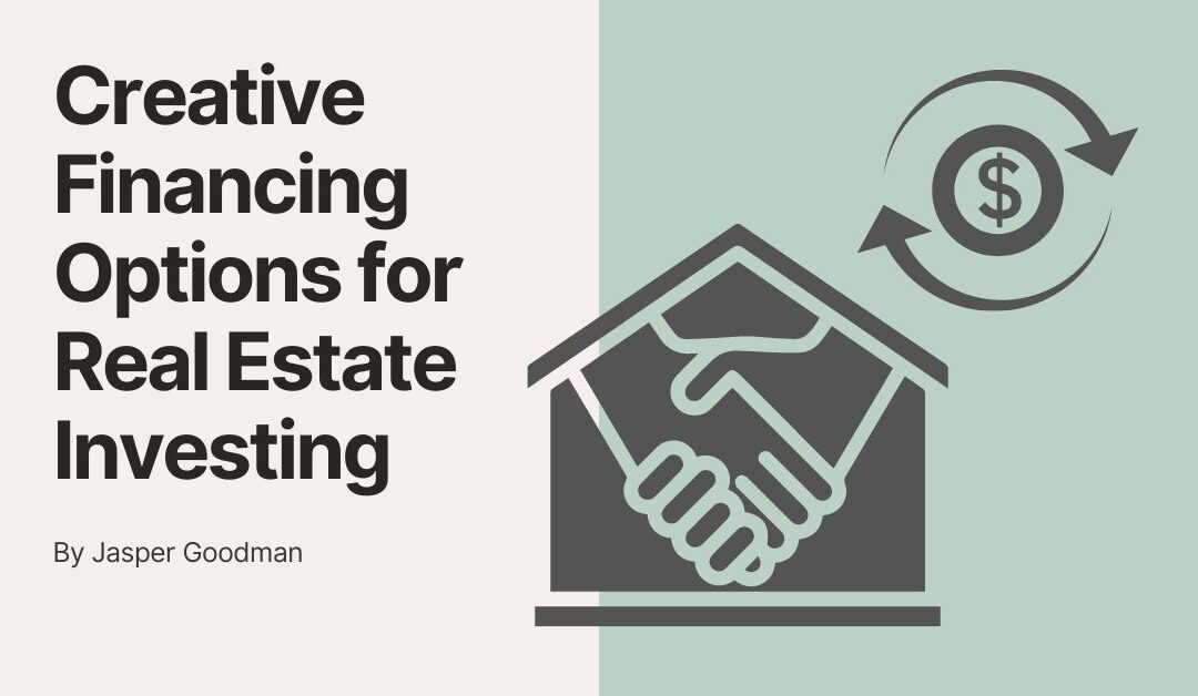 Creative Financing Options for Real Estate Investing