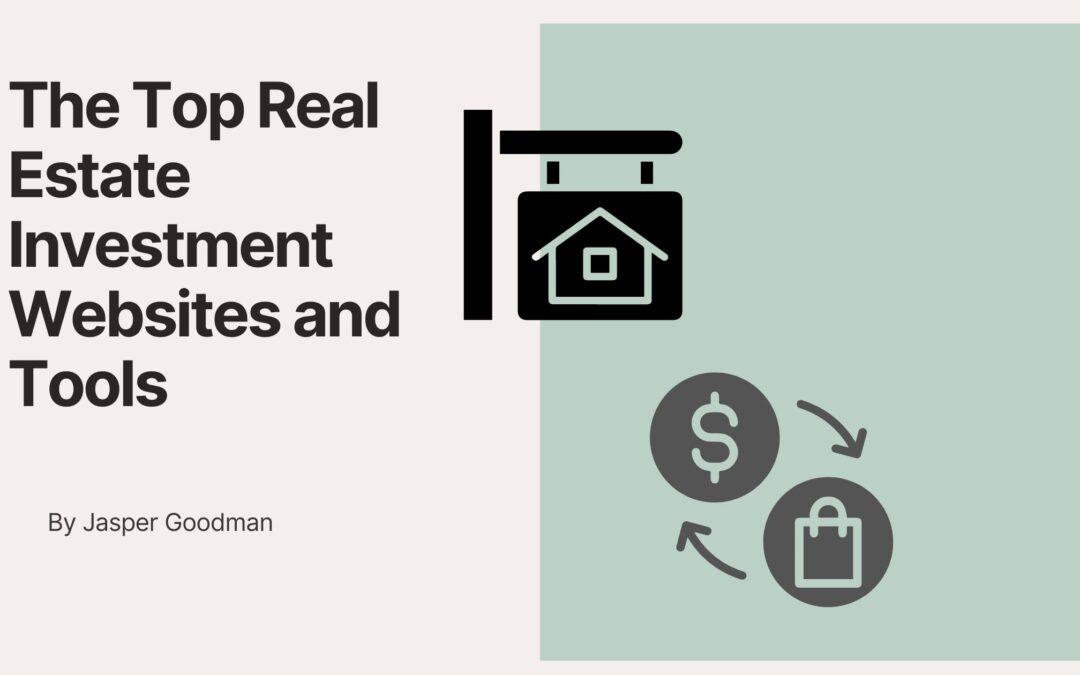 The Top Real Estate Investment Websites and Tools